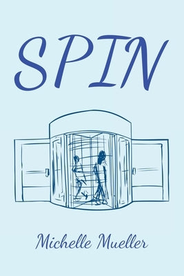 Spin by Mueller, Michelle