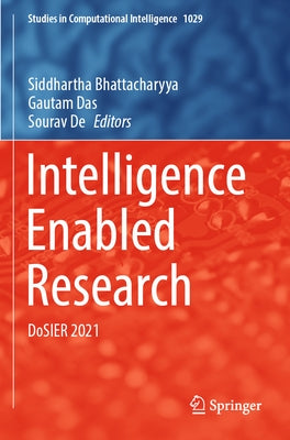 Intelligence Enabled Research: Dosier 2021 by Bhattacharyya, Siddhartha