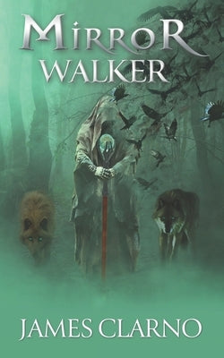 Mirror Walker by Clarno, James