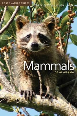 Mammals of Alabama: Volume 4 by Best, Troy L.