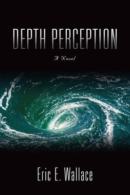 Depth Perception by Wallace, Eric E.