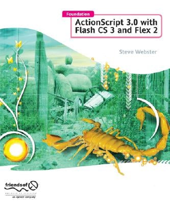 Foundation ActionScript 3.0 with Flash Cs3 and Flex by McSharry, Sean