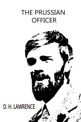 The Prussian Officer by Lawrence, D. H.