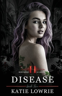 Disease by Lowrie, Katie