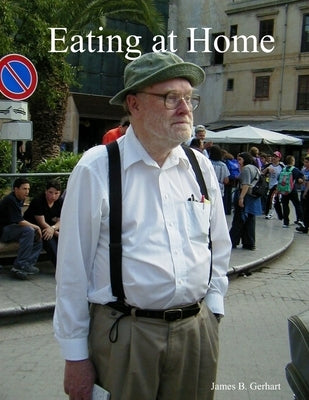 Eating at Home by Gerhart, James B.