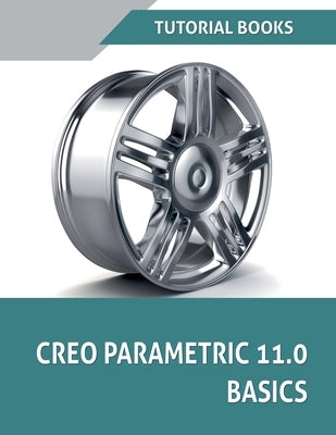 Creo Parametric 11.0 Basics by Books, Tutorial