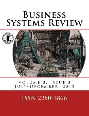 Business Systems Review - ISSN 2280-3866: Volume 2 - Issue 3 by Dominici, Gandolfo