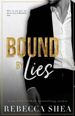 Bound by Lies by Shea, Rebecca