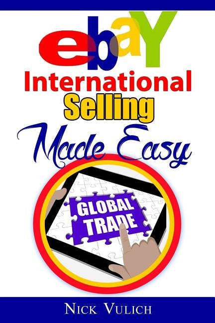 eBay International Selling Made Easy by Vulich, Nick