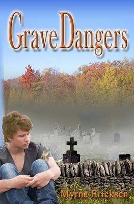 Grave Dangers: A Green Mountain Mystery by Ericksen, Myrna