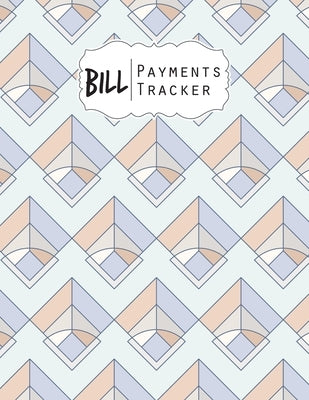 Bill Payment Tracker: A bill payment checklist makes it easy to track your bill payment every month Helps you pay your bills on time and hav by Silva, Cole