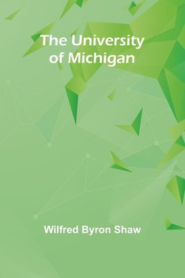 The University of Michigan by Byron Shaw, Wilfred
