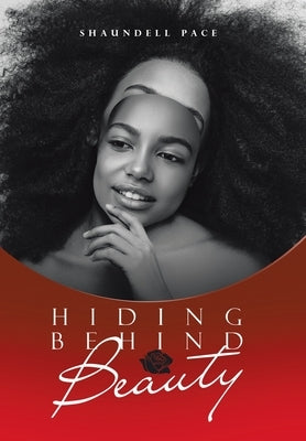 Hiding Behind Beauty by Pace, Shaundell