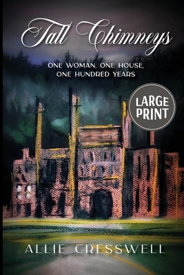 Tall Chimneys: Large Print Edition by Cresswell, Allie