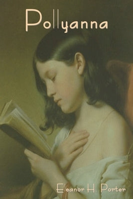 Pollyanna by Porter, Eleanor H.