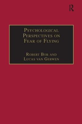 Psychological Perspectives on Fear of Flying by Gerwen, Lucas Van