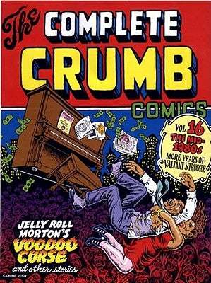 The Complete Crumb Comics Vol. 16 by Crumb, R.