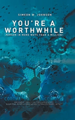 You're a Worthwhile Person in More Ways Than a Million! by Johnson, Simeon