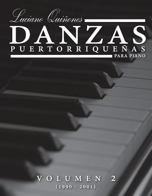 Danzas Puertorriquenas Vol 2: Volumen 2 (1990 -2001) by Quinones, Luciano