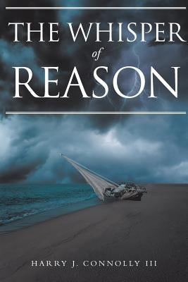 The Whisper of Reason by J. Connolly, Harry, III