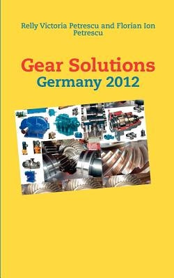 Gear Solutions: Germany 2012 by Petrescu, Relly Victoria