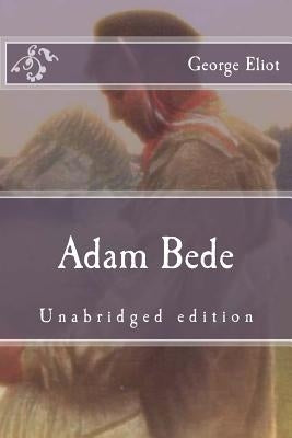 Adam Bede by Eliot, George