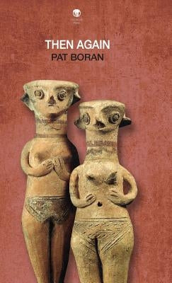 Then Again by Boran, Pat