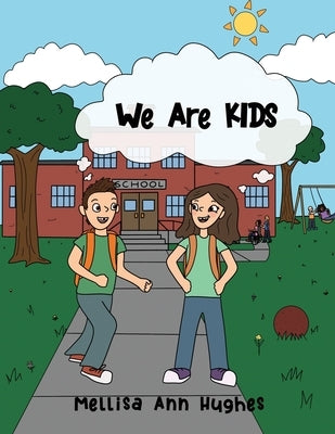 We Are KIDS by Hughes, Mellisa Ann