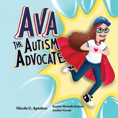 Ava the Autism Advocate by Aptekar, Nicole C.