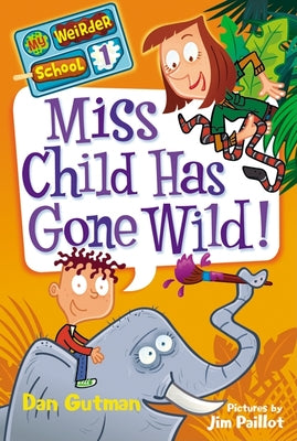 Miss Child Has Gone Wild! by Gutman, Dan