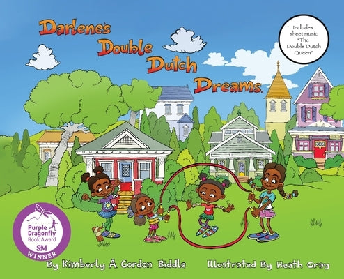 Darlene's Double Dutch Dreams by Gordon Biddle, Kimberly a.
