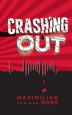 Crashing Out by Van Den Boss, Maximilian