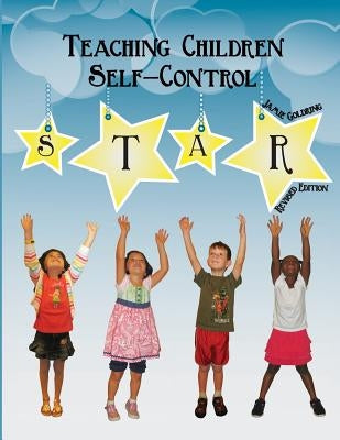 Teaching Children Self-Control by Goldring, Jamie