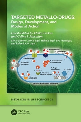 Targeted Metallo-Drugs: Design, Development, and Modes of Action by Farkas, Etelka