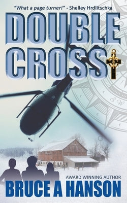 Double Cross by Hanson, Bruce A.