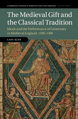 The Medieval Gift and the Classical Tradition by Kjær, Lars