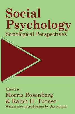 Social Psychology: Sociological Perspectives by Turner, Ralph