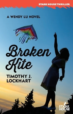 Broken Kite by Lockhart, Timothy J.