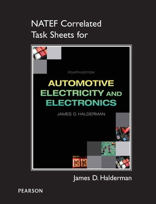 Natef Correlated Task Sheets for Automotive Electricity and Electronics by Halderman, James
