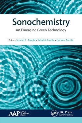Sonochemistry: An Emerging Green Technology by Ameta, Suresh C.