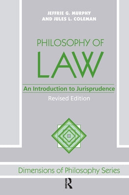 Philosophy of Law: An Introduction to Jurisprudence by Murphy, Jeffrie G.