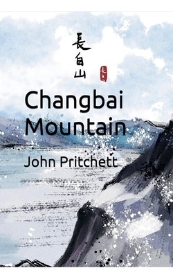 Changbai Mountain by Pritchett, John