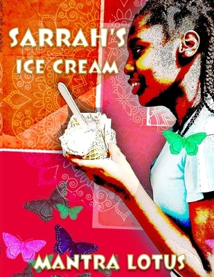 Sarrah's Ice Cream by Lotus, Mantra