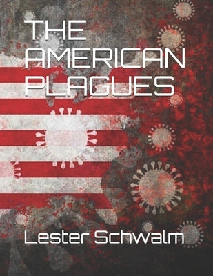 The American Plagues by Velez, Olga M.