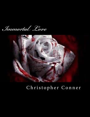 Immortal Love by Conner, Christopher