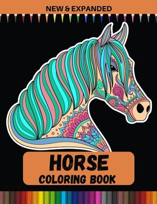 Horse Coloring Book (New & Expanded): An Adult Coloring Book with 40 Beautiful Images of Horses to Color by Point, Print