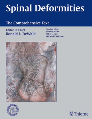 Spinal Deformities: The Comprehensive Text by Dewald, Ronald
