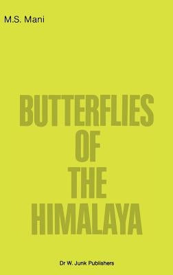 Butterflies of the Himalaya by Mani, M. S.