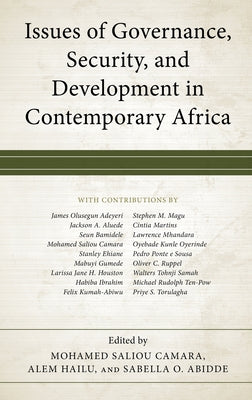 Issues of Governance, Security, and Development in Contemporary Africa by Hailu, Alem