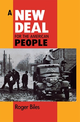 A New Deal for American People by Biles, Roger